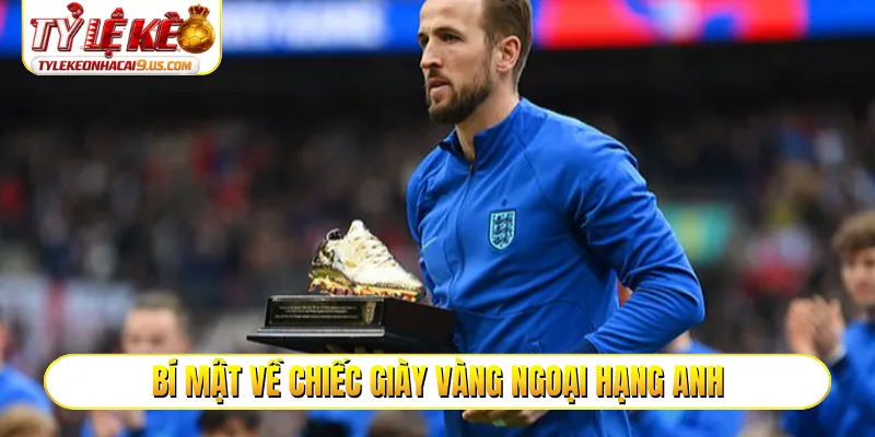 Bí mật về chiếc giày vàng Ngoại hạng Anh