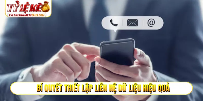 Bí quyết thiết lập liên hệ dữ liệu hiệu quả