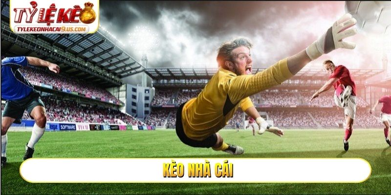 kèo nhà cái
