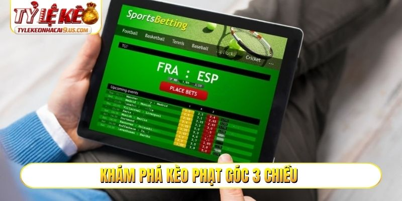 Khám phá kèo phạt góc 3 chiều