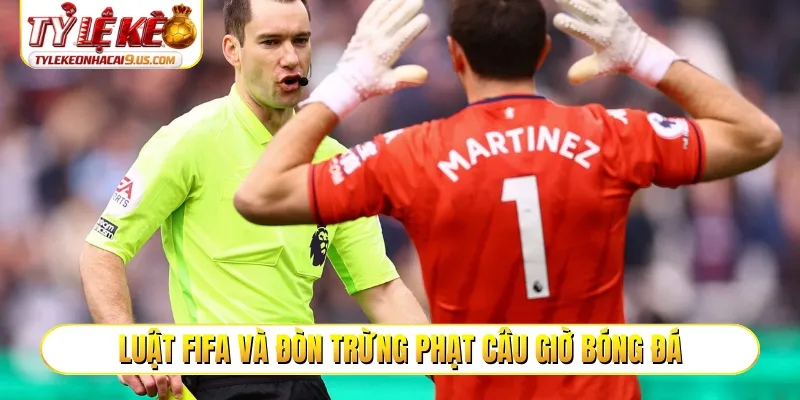 Luật FIFA và đòn trừng phạt câu giờ bóng đá