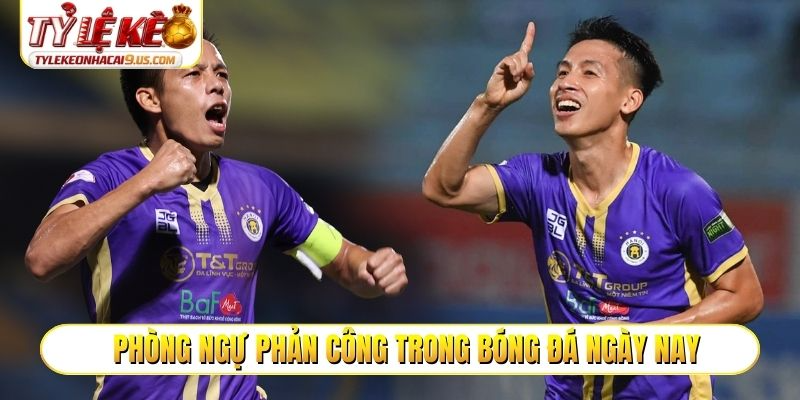 Chiến thuật phòng ngự phản công trong bóng đá ngày nay